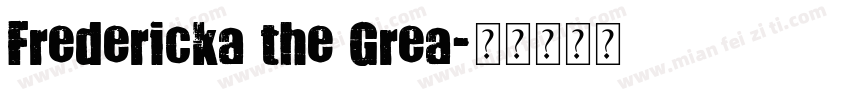 Fredericka the Grea字体转换